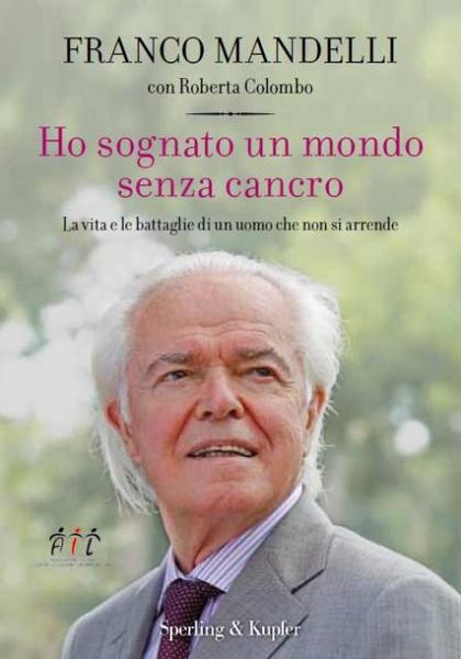 HO SOGNATO UN MONDO SENZA CANCRO