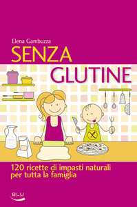 “SENZA GLUTINE” SBARCA A ROMA