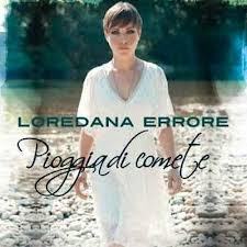 LOREDANA ERRORE PRESENTA IL SUO DISCO “PIOGGIA DI COMETE”