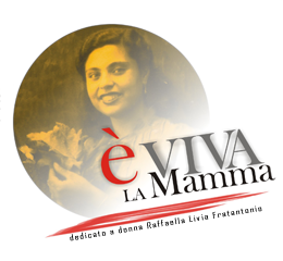 “È- vVIVA LA MAMMA”