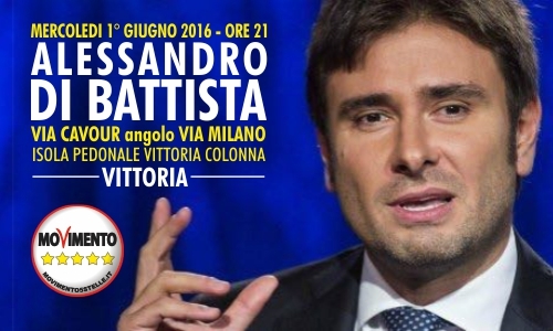 M5S VITTORIA: ALESSANDRO DI BATTISTA MERCOLEDÌ PRIMO GIUGNO SARÀ IN CITTÀ A SOSTEGNO DI CARMELO GIURDANELLA