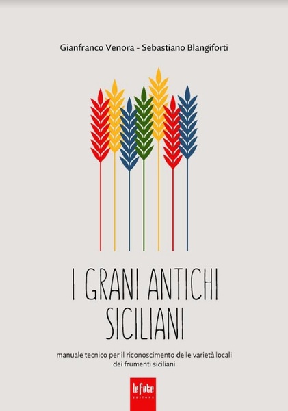 I GRANI ANTICHI SICILIANI, TRA ASPETTI STORICI, GEOGRAFICI E TECNICI. UN MANUALE INTERATTIVO