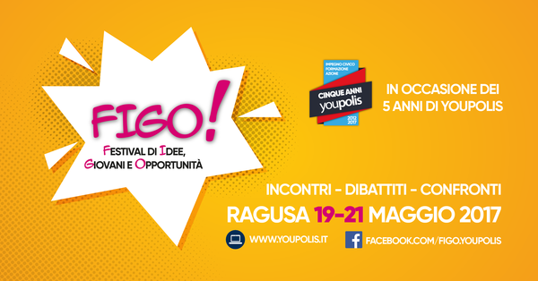 PER I 5 ANNI DI YOUPOLIS NASCE “FIGO!” IL FESTIVAL DI IDEE, GIOVANI E OPPORTUNITÀ