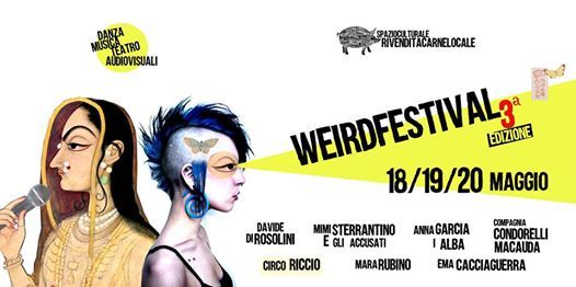 OGGI E DOMANI A RAGUSA TORNA IL “WEIRD FESTIVAL”, LA RASSEGNA AUTOFINANZIATA