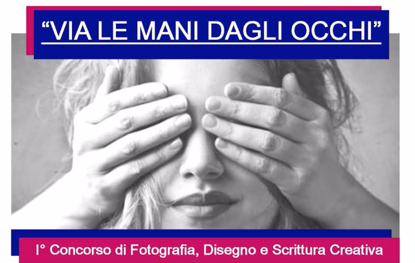 “Via le mani dagli occhi”: Try Changing lancia un concorso contro la violenza