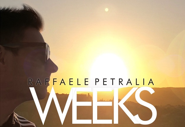 Raffaele Petralia pubblica il terzo singolo “Weeks”