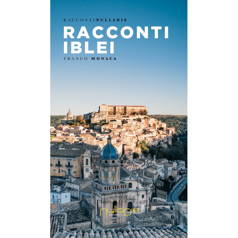 Racconti Iblei, di Franco Monaca