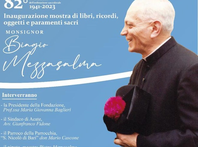 Omaggio a monsignor Biagio Mezzasalma. Sacerdote acatese, fu vicario generale a Siracusa e salvò il paese dal bombardamento