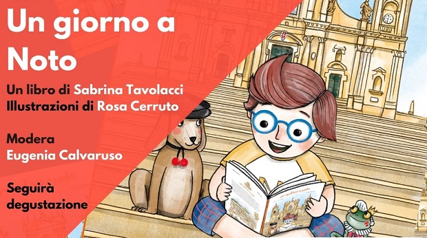 “Un giorno a Noto”: si presenta il nuovo racconto guida di Rosa Cerruto e Sabrina Tavolacci