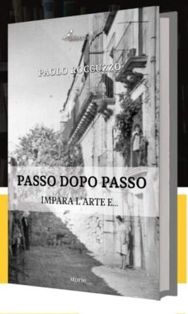 “Passo dopo passo, impara l’arte e…” il libro di Paolo Roccuzzo si presenta venerdì a Scicli