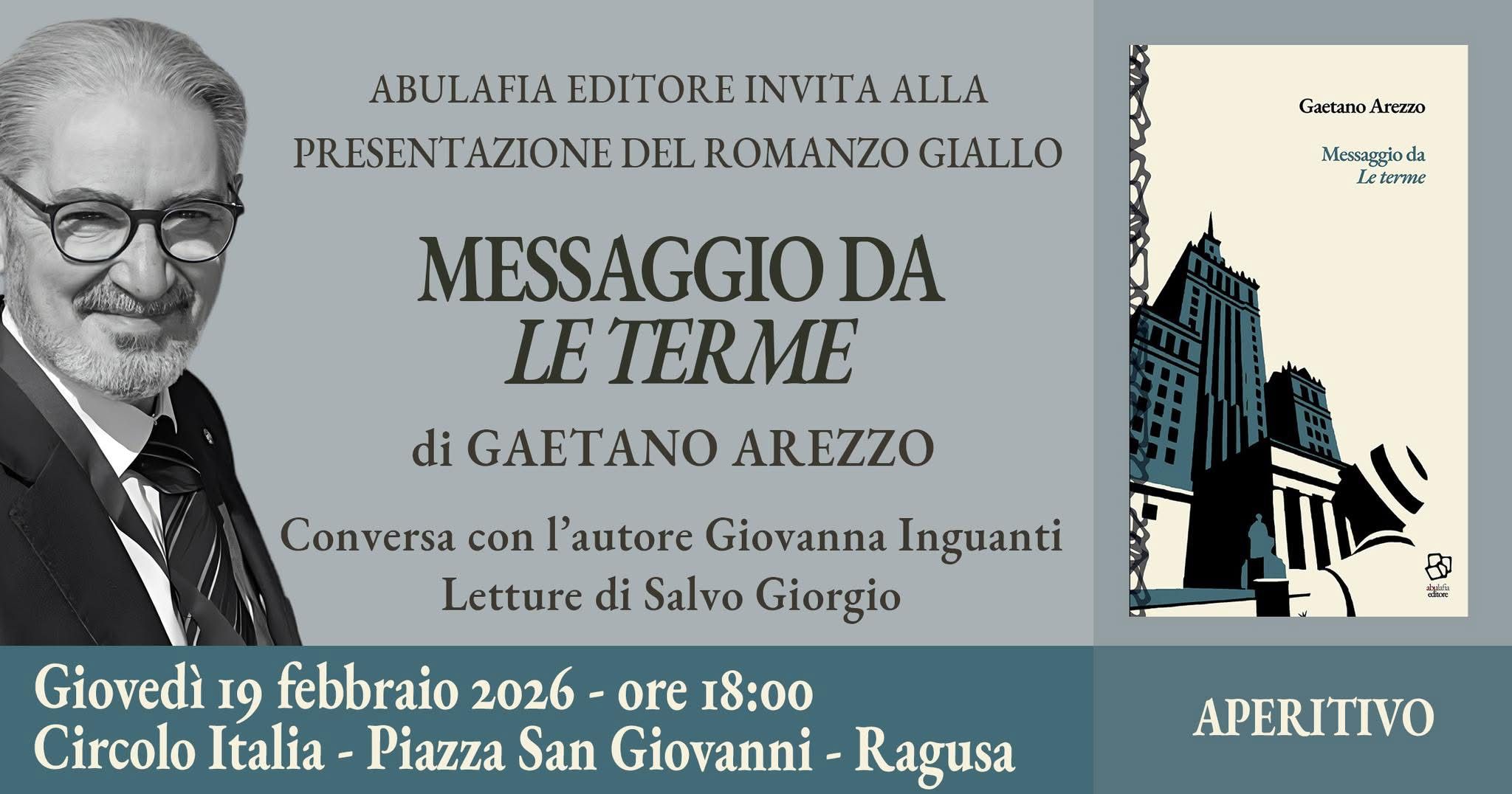 “Messaggio da ‘Le terme’”: il nuovo giallo di Gaetano Arezzo debutta a Ragusa